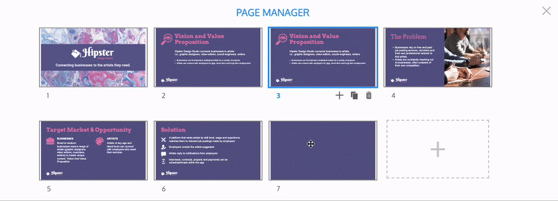 Em um close-up, o modal Page Manager é visível.  Existem 7 slides no design visíveis no modal, representados por miniaturas.  Cada slide é numerado de acordo com a forma como aparece na sequência do desenho.  Um usuário move o cursor sobre a miniatura que representa o Slide 7, depois clica na miniatura do slide e a arrasta para a posição entre o Slide 2 e o Slide 3. Uma barra azul aparece entre os Slides 2 e 3, indicando onde o usuário está soltando o slide.  O usuário solta a miniatura do Slide 7 e o slide aparece na posição do terceiro slide, saltando do Slide 3 original para o Slide 4 e assim por diante.
