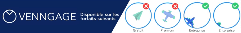 Disponible sur les forfaits suivants: Entreprise et Enterprise.