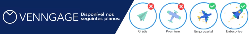 Disponível nos seguintes planos de assinatura da Venngage: Grátis, Premium, Empresarial e Enterprise.