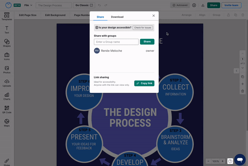 A design titled 'The Design Process' is open in the upgraded Venngage Editor. A user clicks the Share button that appears in the top right-hand corner of the Editor, above the top toolbar, and the Share widget appears as a modal (pop-up) overlaid on top of the design canvas. Under the heading 'Share with groups', a text field appears to the left of a button labelled 'Share'. The user begins typing the names of Groups in their organization into the text field and auto-suggest brings up options underneath the text field. The user clicks on one of the Groups called Business Team and adds it to the text field. The user clicks on the 'Share' button and a second modal pops up, overlaying the first, with a text field in the upper part that asks if the user would like to share the design via email. Underneath this, in the lower part of the modal, the heading 'Share by link' appears next to a button labelled 'Copy link'. The user clicks on the button, and a small notification at the bottom of the screen confirms that the link has been copied. 