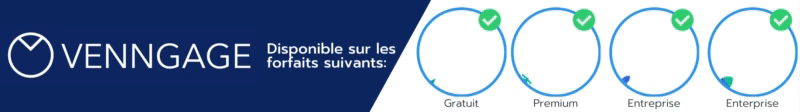 Disponible sur les forfaits suivants: Gratuit, Premium, Entreprise et Enterprise.