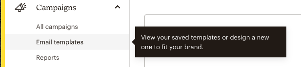 Captura de tela do painel do MailChimp com o menu 'Campanhas' aberto (texto preto em uma coluna amarela).  A ferramenta 'Modelos de e-mail' está destacada e uma etiqueta preta ao lado dela diz 'Veja seus modelos salvos ou crie um novo para se adequar à sua marca'.